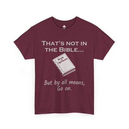 Unisex Tee - 'That's Not in the Bible' Quote