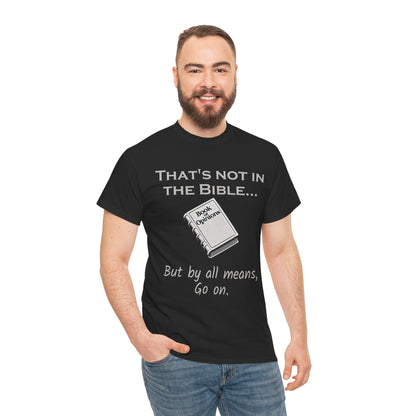 Unisex Tee - 'That's Not in the Bible' Quote