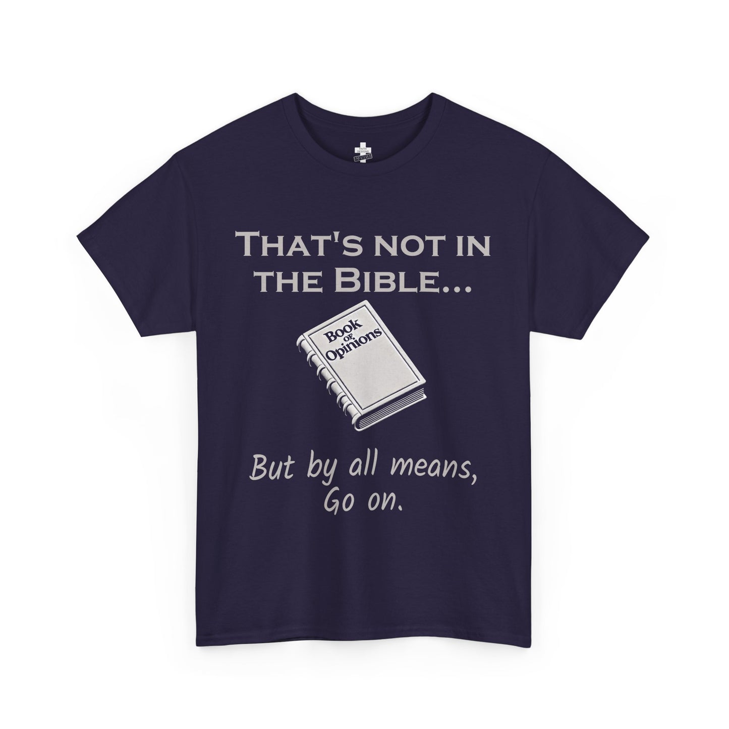 Unisex Tee - 'That's Not in the Bible' Quote