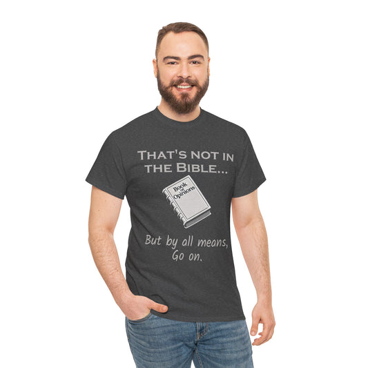 Unisex Tee - 'That's Not in the Bible' Quote