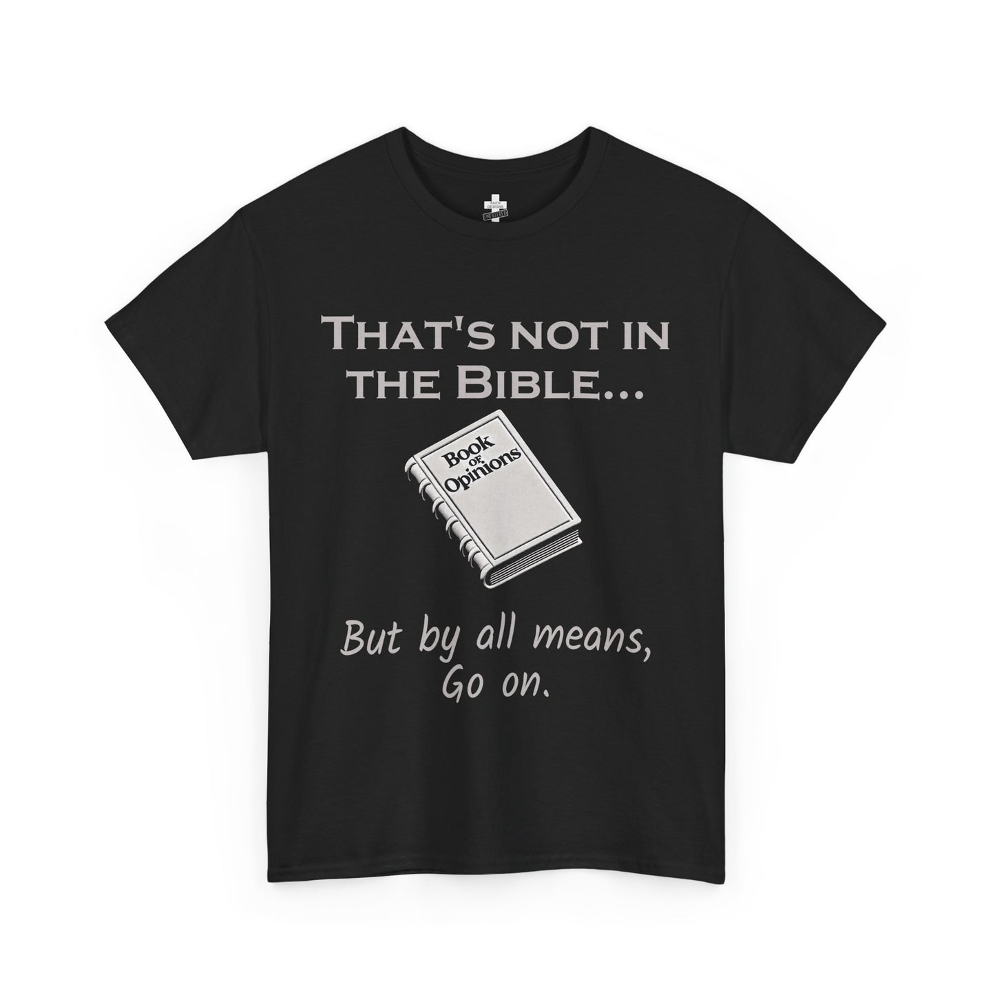 Unisex Tee - 'That's Not in the Bible' Quote