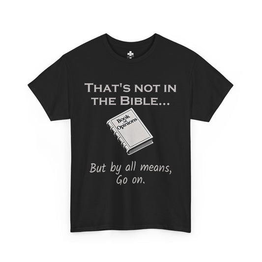 Unisex Tee - 'That's Not in the Bible' Quote